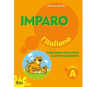 Imparo l'italiano. Vol. A. Per la Scuola elementare