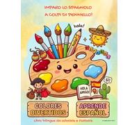 Imparo lo spagnolo a colpi di pennello!: Libro bilingue da colorare e ricalcare