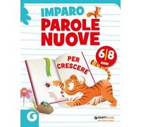 Imparo parole nuove. Per crescere. 6-8 anni
