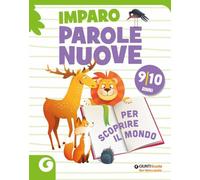 Imparo parole nuove. Per scoprire il mondo. 9-10 anni