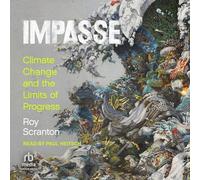 Impasse: Climate Change and the Limits of Progress
