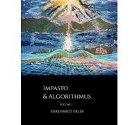 IMPASTO & ALGORITHMUS (VOLUME 1): A Contemporary Fine Art Coffee Table Book Merging Landscape Oil Painting with Generative AI - A Dialogue with Google Gemini