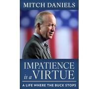 Impatience Is a Virtue: A Life Where the Buck Stops