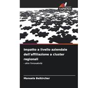 Impatto a livello aziendale dell'affiliazione a cluster regionali: - oltre l'innovatività