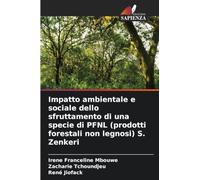 Impatto ambientale e sociale dello sfruttamento di una specie di PFNL (prodotti forestali non legnosi) S. Zenkeri