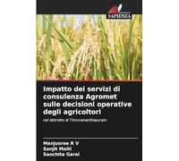 Impatto dei servizi di consulenza Agromet sulle decisioni operative degli agricoltori: nel distretto di Thiruvananthapuram