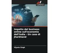 Impatto del business online sull'economia dell'India - Un caso di Jharkhand