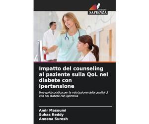 Impatto del counseling al paziente sulla QoL nel diabete con ipertensione: Una guida pratica per la valutazione della qualità di vita nel diabete con ipertonia