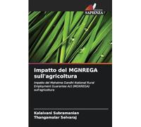 Impatto del MGNREGA sull'agricoltura: Impatto del Mahatma Gandhi National Rural Employment Guarantee Act (MGNREGA) sull'agricoltura