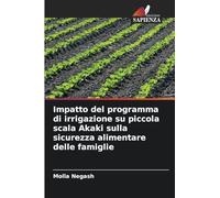 Impatto del programma di irrigazione su piccola scala Akaki sulla sicurezza alimentare delle famiglie