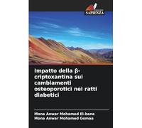 Impatto della β-criptoxantina sui cambiamenti osteoporotici nei ratti diabetici