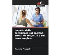 Impatto della consulenza sui pazienti affetti da HIV/AIDS e sui loro caregiver
