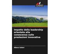 Impatto della leadership orientata alla conoscenza sulle prestazioni innovative