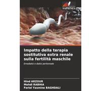 Impatto della terapia sostitutiva extra renale sulla fertilità maschile: Emodialisi e dialisi peritoneale