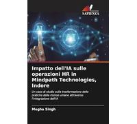 Impatto dell'IA sulle operazioni HR in Mindpath Technologies, Indore: Un caso di studio sulla trasformazione delle pratiche delle risorse umane attraverso l'integrazione dell'IA