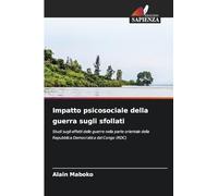 Impatto psicosociale della guerra sugli sfollati: Studi sugli effetti delle guerre nella parte orientale della Repubblica Democratica del Congo (RDC)