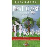 Impatto zero. Vademecum per famiglie a rifiuti zero