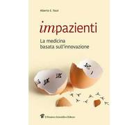 Impazienti. La medicina basata sull'innovazione