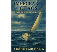 Impeccable Chaos: A Tale of Redemption at Sea