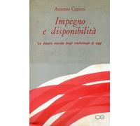 Impegno e disponibilità. La doppia morale degli intellettuali di oggi