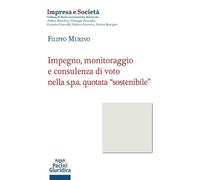 Impegno monitoraggio e consulenza di voto nella s.p.a. quotata «sostenibile»