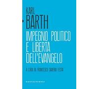 Impegno politico e libertà dell'Evangelo