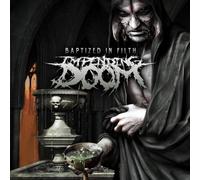 Impending Doom - Baptised in Filth