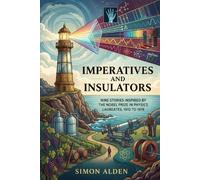 IMPERATIVES AND INSULATORS: NINE STORIES INSPIRED BY THE NOBEL PRIZE IN PHYSICS LAUREATES, 1910 TO 1919: 2