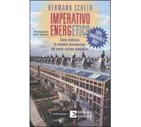 Imperativo energetico. 100% rinnovabile ora! Come realizzare la completa riconversione del nostro sistema energetico