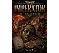 IMPERATOR: Tomo 3: Le Braci