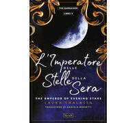 IMPERATORE DELLE STELLE DELLA SERA. THE EMPEROR OF THE EVENING STAR. THE BARGAIN