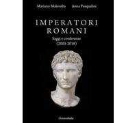 Imperatori romani. Saggi e conferenze (2003-2018)