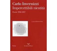 Impercettibili nientità. Poesie 1950-2017