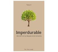 Imperdurable: Abrirse a la luz después de la tormenta