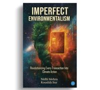 IMPERFECT ENVIRONMENTALISM - Revolutionizing every transaction into climate action