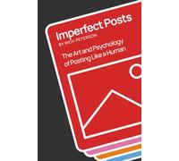 Imperfect Posts: The Art and Psychology of Posting Like a Human