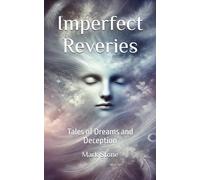 Imperfect Reveries: Tales of Dreams and Deception