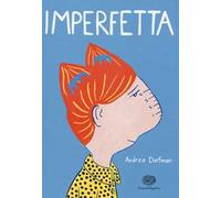 Imperfetta. Ediz. a colori
