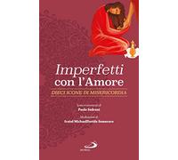 Imperfetti con l'amore. Dieci icone di misericordia