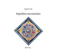 Imperfetto ma autentico