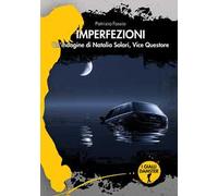 Imperfezioni. Un'indagine di Natalia Solari vice questore