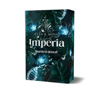 Imperia - burned down: Dystopische Romantasy mit Twists and Turns die ans Herz gehen
