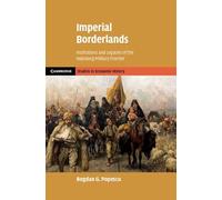 Imperial Borderlands: Institutions and Legacies of the Habsburg Military Frontier