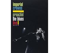Imperial Crowns - Preachin' the Blues Live! - [Dv]