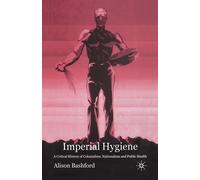 Imperial Hygiene - A. Bashford - palgrave, 2014