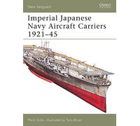 Imperial Japanese Navy Aircraft Carriers, 1921-45 (New Vanguard S.)