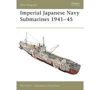 Imperial Japanese Navy Submarines 1941-45 (New Vanguard) by Mark Stille