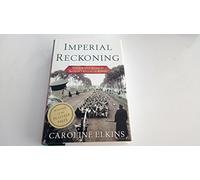 Imperial Reckoning: The Untold Story Of Britain's Gulag In Kenya