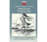 Imperial Surge: The United States Abroad, the 1890s-Early 1900s (Problems in American Civilization) (1992-01-01)