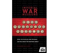 Imperial War Museum Richard The Imperial War Museums Code-Breaking (Tascabile)